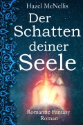 Cover-Bild zum Titel 'Der Schatten Deiner Seele' von 'Hazel McNellis'