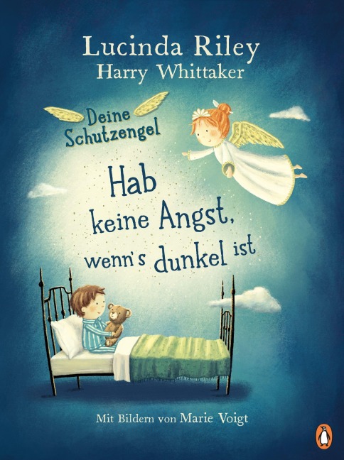 Deine Schutzengel - Hab keine Angst, wenn's dunkel ist - Lucinda Riley, Harry Whittaker