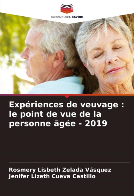 Expériences de veuvage : le point de vue de la personne âgée - 2019 - Rosmery Lisbeth Zelada Vásquez, Jenifer Lizeth Cueva Castillo
