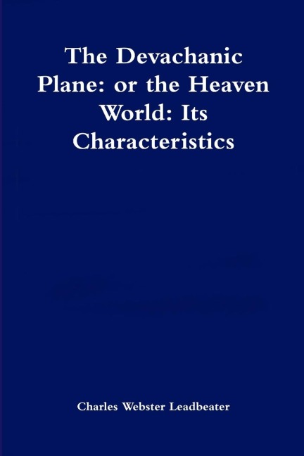 The Devachanic Plane - Charles Webster Leadbeater