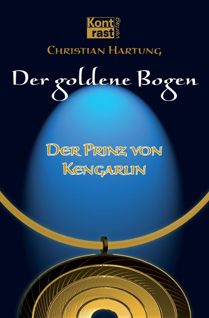 Der goldene Bogen - Der Prinz von Kengarlin - Christian Hartung
