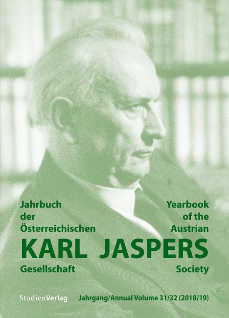 Jahrbuch der Österreichischen Karl-Jaspers-Gesellschaft Jahrgang 31/32 (2018/2019) - Österreichische Karl-Jaspers-Gesellschaft