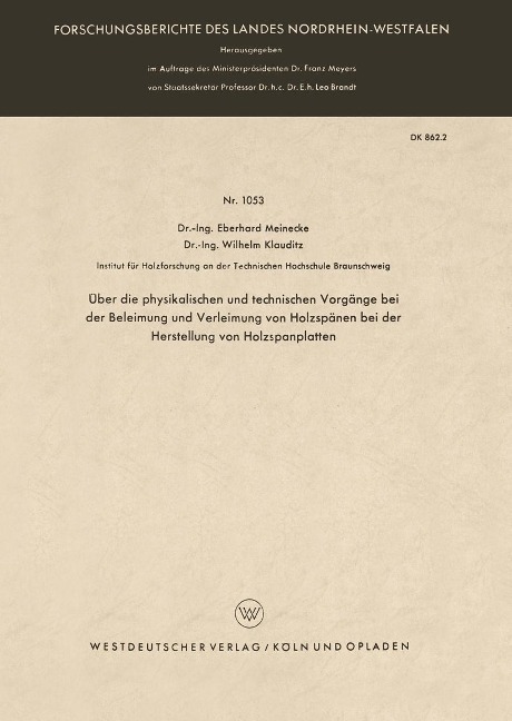 Über die physikalischen und technischen Vorgänge bei der Beleimung und Verleimung von Holzspänen bei der Herstellung von Holzspanplatten - Eberhard Meinecke