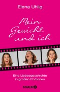 Cover-Bild zum Titel 'Mein Gewicht und ich' von 'Elena Uhlig'