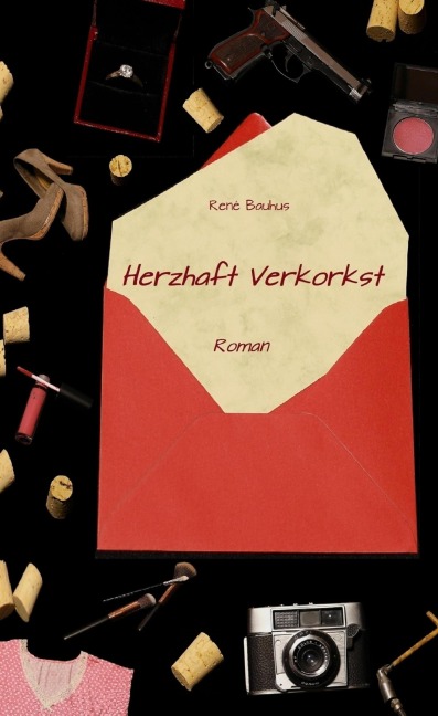 Herzhaft Verkorkst - René Bauhus