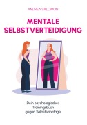Cover-Bild zum Titel 'Mentale Selbstverteidigung' von 'Andrea Salomon'