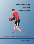 Cover-Bild zum Titel 'Athletiktraining mit dem Gewichtssack' von 'Stefan Schurr'