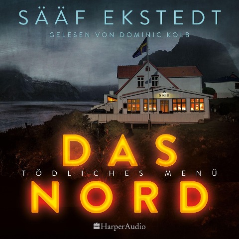 Das Nord (ungekürzt) - Katarina Ekstedt, Anna Winberg Sääf