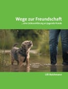 Cover-Bild zum Titel 'Wege zur Freundschaft' von 'Ulli Reichmann'