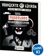 Cover-Bild zum Titel 'Verrückte Lücken - Total fesselnde Krimigeschichten' von 'Jens Schumacher'