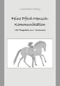 Feine Pferd-Mensch-Kommunikation - Louisa Belke-Nikolay