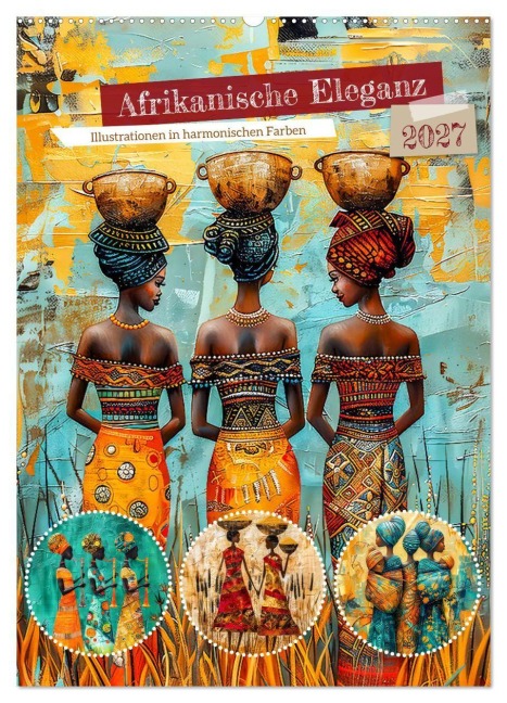 Afrikanische Eleganz - Illustrationen in harmonischen Farben (Wandkalender 2027 DIN A2 hoch), CALVENDO Monatskalender - Anja Frost