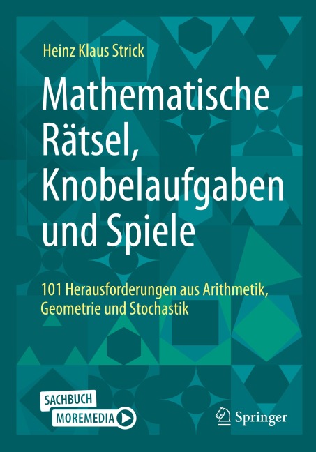Mathematische Rätsel, Knobelaufgaben und Spiele - Heinz Klaus Strick