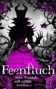 Cover-Bild zum Titel 'Feenfluch - Dein Wunsch soll erfüllt werden ...' von 'Christian Handel'