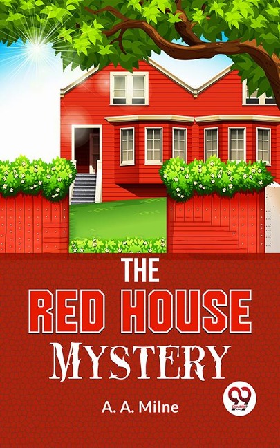 The Red House Mystery - A. A. Milne