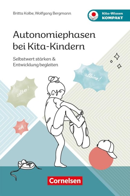 Autonomiephasen bei Kita-Kindern - Britta Kolbe, Wolfgang Bergmann