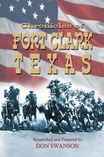 Chronicles of Fort Clark Texas - 