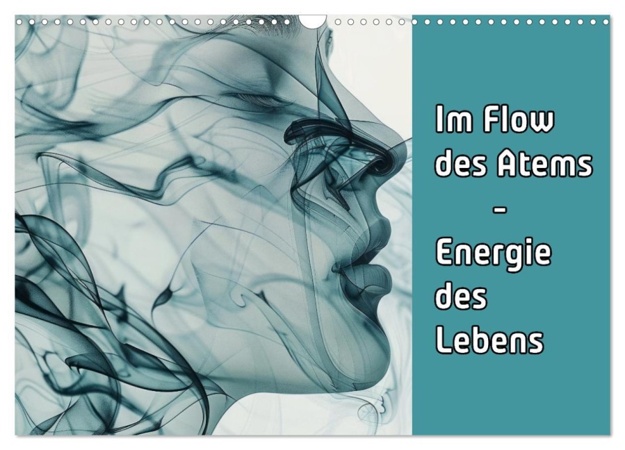 Im Flow des Atems - Energie des Lebens (Wandkalender 2026 DIN A3 quer), CALVENDO Monatskalender - Susan Michel