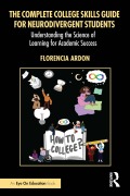 Cover-Bild zum Titel 'The Complete College Skills Guide for Neurodivergent Students' von 'Florencia Ardon'