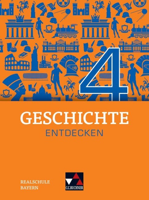 Geschichte entdecken 4 Lehrbuch Bayern - Hans-Peter Eckart, Sonja Lemberger, Christina Stegner, Andreas Reuter, Sonja Then