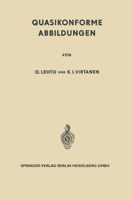 Quasikonforme Abbildungen - Olli Lehto, K. J. Virtanen