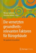 Cover-Bild zum Titel 'Die vernetzten gesundheitsrelevanten Faktoren für Bürogebäude' von ''