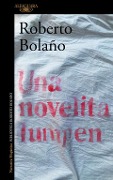 Una novelita lumpen - Roberto Bolaño