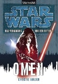 Star Wars. Das Verhängnis der Jedi-Ritter. Omen - Christie Golden