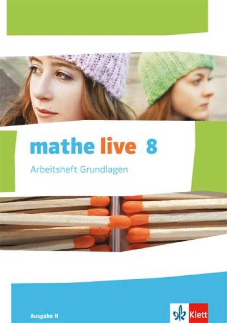 mathe live. Arbeitsheft Grundlagen mit Lösungsheft 8. Schuljahr. Ausgabe N - 