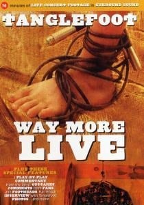 Way more life - Tanglefoot