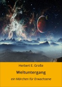 Cover-Bild zum Titel 'Weltuntergang' von 'Herbert E. Große'