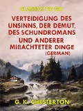Cover-Bild zum Titel 'Verteidigung des Unsinns, der Demut, des Schundromans und anderer mißachteter Dinge (German)' von 'G. K. Chesterton'