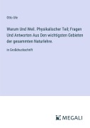 Cover-Bild zum Titel 'Warum Und Weil. Physikalischer Teil; Fragen Und Antworten Aus Den wichtigsten Gebieten der gesammten Naturlehre.' von 'Otto Ule'