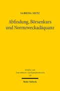 Abfindung, Börsenkurs und Normzweckadäquanz - Sabrina Seitz