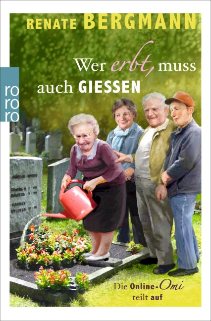 Wer erbt, muss auch gießen - Renate Bergmann