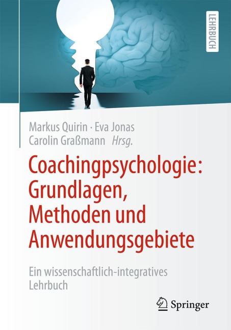 Coachingpsychologie: Grundlagen, Methoden und Anwendungsgebiete - 