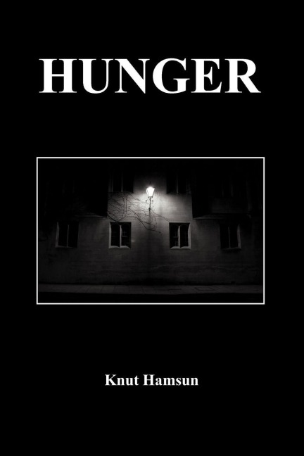 Hunger - Knut Hamsun