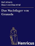 Cover-Bild zum Titel 'Das Nachtlager von Granada' von 'Karl Johann Braun von Braunthal'