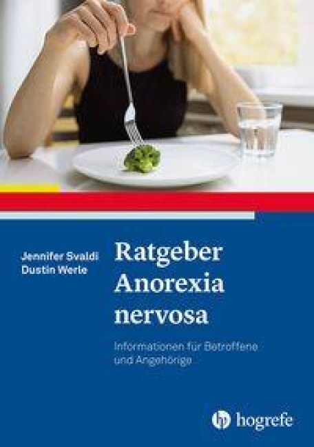 Ratgeber Anorexia nervosa - Jennifer Svaldi, Dustin Werle