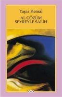 Al Gözüm Seyreyle Salih - Yasar Kemal