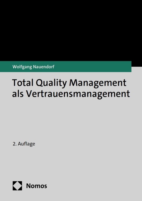 Total Quality Management als Vertrauensmanagement - Wolfgang Nauendorf