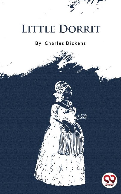 Little Dorrit - Charles Dickens