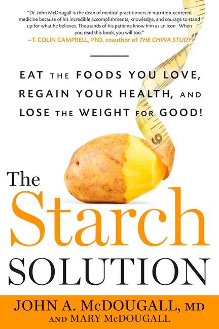 The Starch Solution - John Mcdougall, Mary Mcdougall