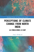 Cover-Bild zum Titel 'Perceptions of Climate Change from North India' von 'Aase J. Kvanneid'