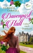 Cover-Bild zum Titel 'Davenport Hall - Liebe nach Drehbuch' von 'Claudia Carroll'