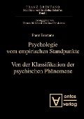 Psychologie vom empirischen Standpunkt. Von der Klassifikation psychischer Phänomene - 