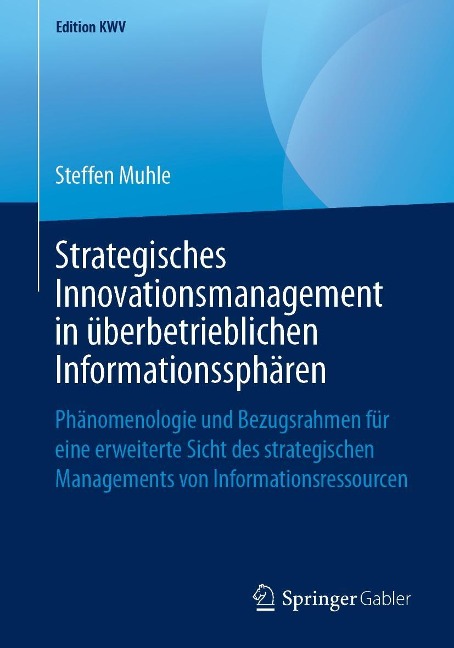 Strategisches Innovationsmanagement in überbetrieblichen Informationssphären - Steffen Muhle