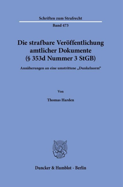 Die strafbare Veröffentlichung amtlicher Dokumente (§ 353d Nummer 3 StGB) - Thomas Harden