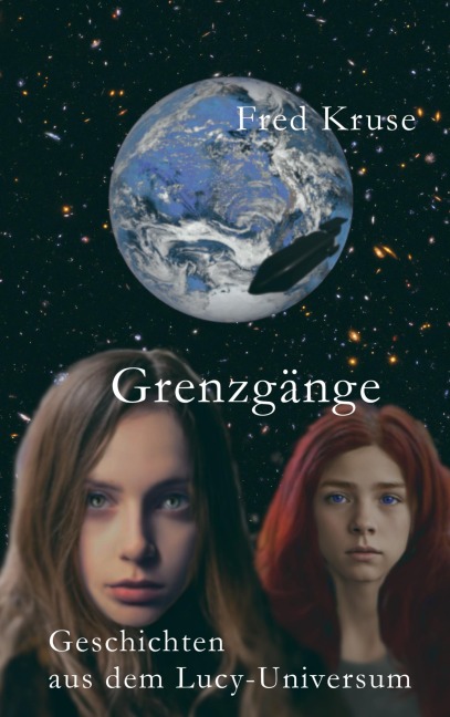 Grenzgänge - Geschichten aus dem Lucy-Universum - Fred Kruse
