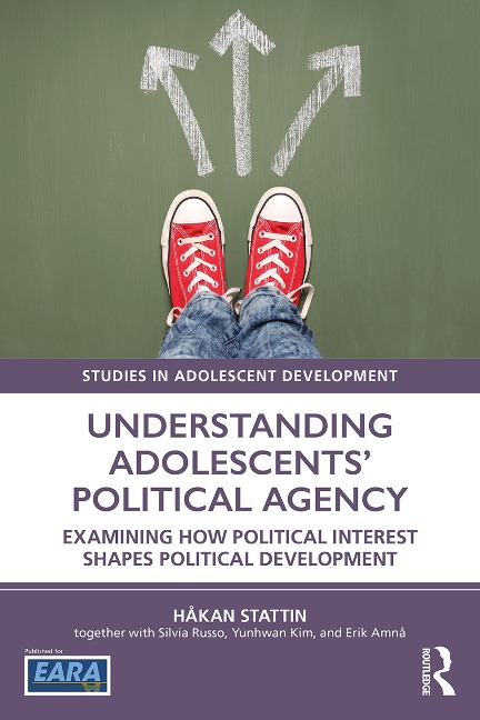 Understanding Adolescents' Political Agency - Håkan Stattin